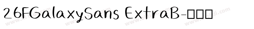 26FGalaxySans ExtraB字体转换
